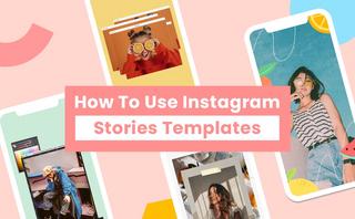 How to use Instagram Stories templates for your brand